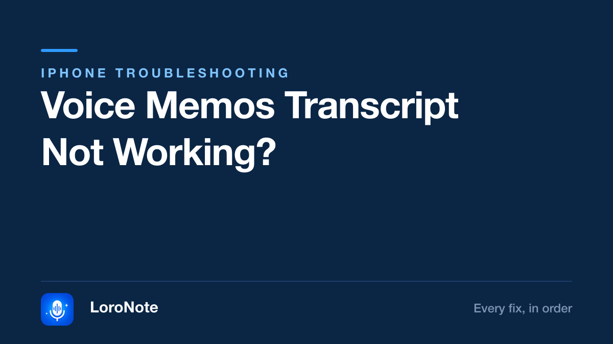 Voice Memos Transcript Not Working? Every Fix, and What No Setting Can Change (2026)